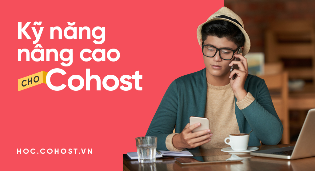 Kỹ năng nâng cao cho Cohost (Đang hoàn thiện)